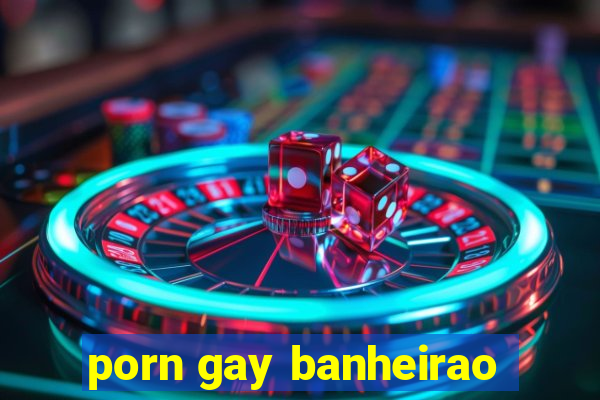 porn gay banheirao